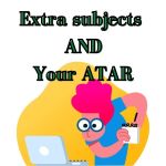 Extra subjects and your ATAR